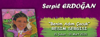 Benim Ad�m �ocuk - Serpil ERDO�AN Resim Sergisi ARTSANART Sanat Galerisi